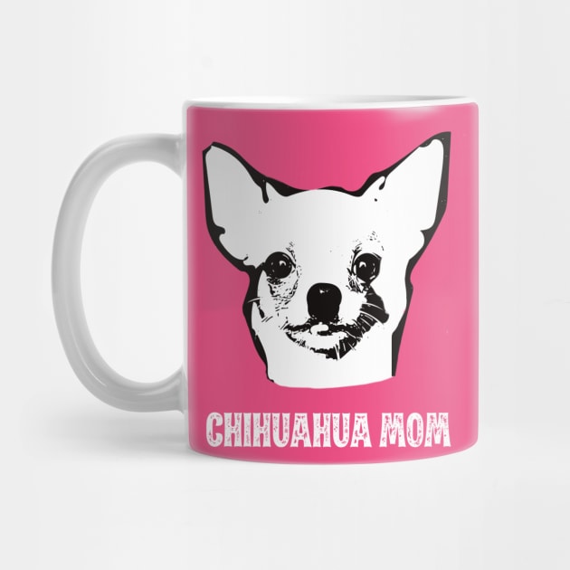 Chihuahua Mom - Chihuahua Mom by DoggyStyles